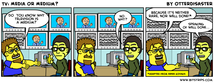 TV: Media or Medium?