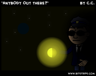 'ANYBODY OUT THERE?'