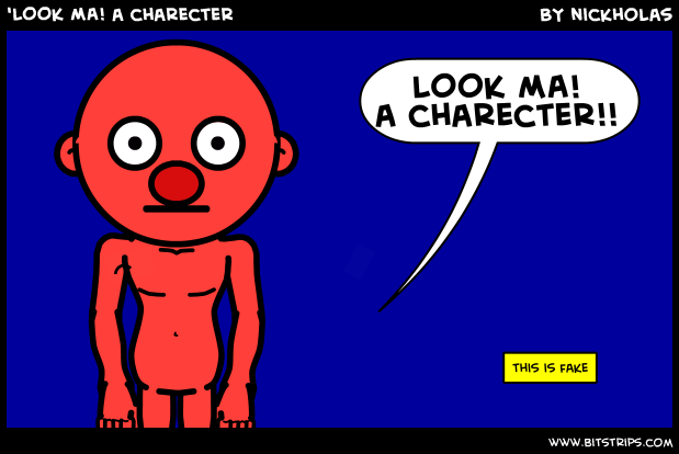 'LOOK MA! a charecter
