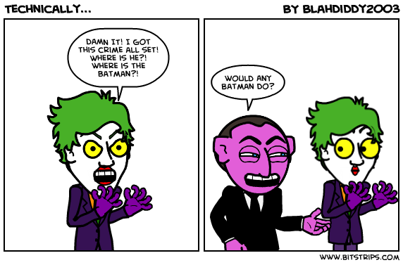 Technically...