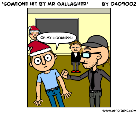 'Someone hit by Mr Gallagher'