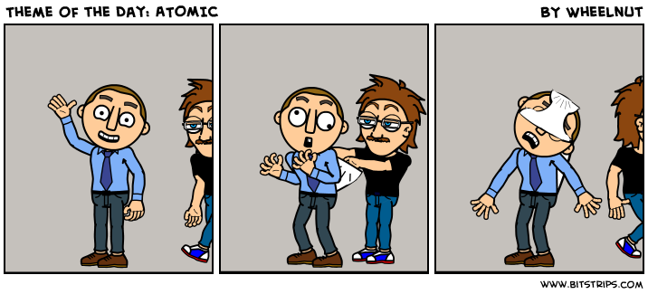 Theme of the Day: ATOMIC