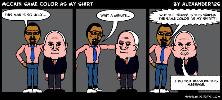 McCain Same Color as my Shirt