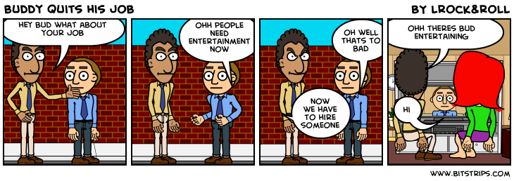 buddy quits his job