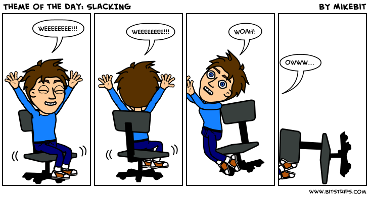 Theme of the Day: SLACKING