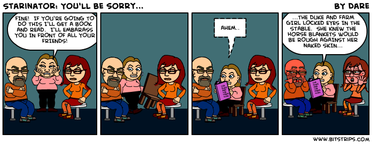 Starinator: You'll be sorry...