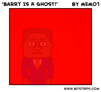 'Barry Is A Ghost!'