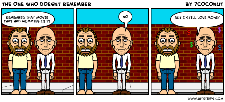 THE ONE WHO DOESNT REMEMBER