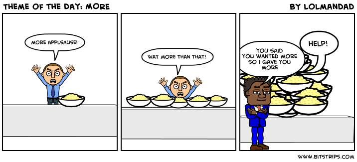 Theme of the Day: MORE