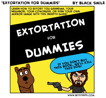 'Extortation For Dummies'