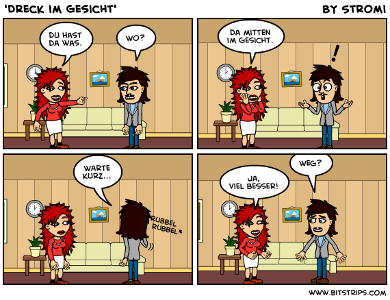 'Dreck im Gesicht'