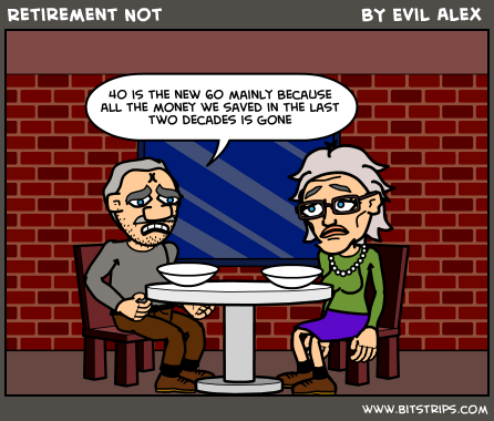 Retirement Not