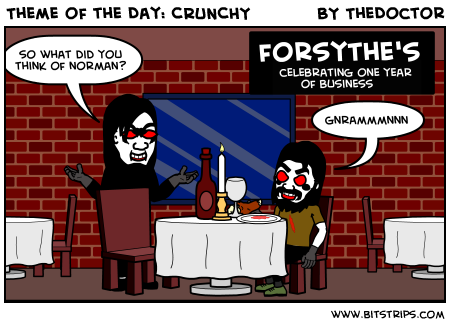 Theme of the Day: CRUNCHY