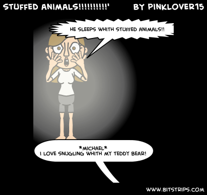 stuffed animals!!!!!!!!!!'