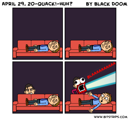 April 29, 20-QUACK!-huh?