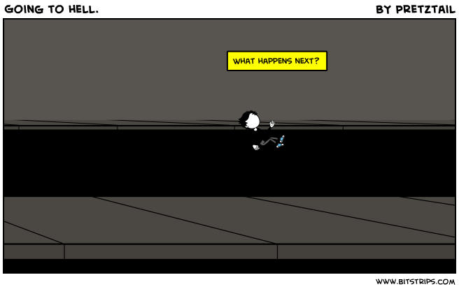 Going to hell.