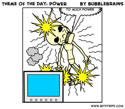 Theme of the Day: POWER