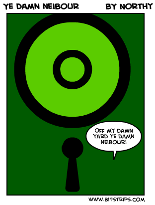 Ye damn neibour