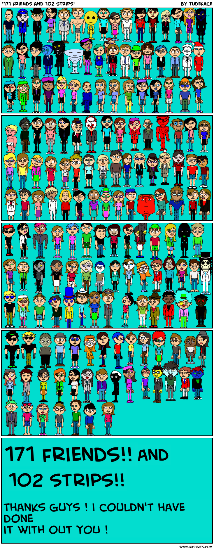 '171 friends and 102 Strips'