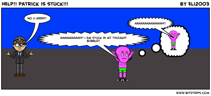 help!! patrick is stuck!!!