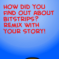 How did you find bitstrips?