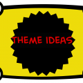 'Theme Ideas'