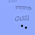 Teh Friend Quiz1!!1!