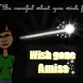 Wishes gone Amiss-Promotion