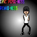 Remix: Epic Pose-Ness!