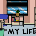 My life