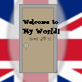 MY WORLD!