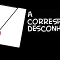 a correspondencia desconhecida