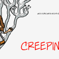 Creeping.....