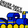 Driver Dan's boring train