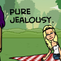 Pure Jealousy.
