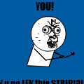 Y U no..