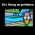Eva Strong en problemas