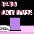 The Big Mouth Awards