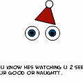 Hes Watchin u!!!!!!!!!