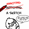 Annoying A Sketch