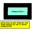 Parenthood II(NOT TV SHOW PARENTHOOD!i'M REMIXING