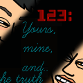 123:Yours,mine and the truth