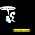 NO NO Its a man IN cloud 