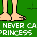You Never Called Me Princess