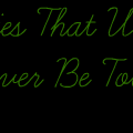 Lies That Will Never Be Told