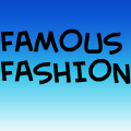 FAMOUS FASHION'