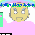 The Muffin Man Adventure