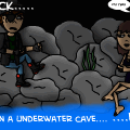 ..Stuck in a underwater cave..