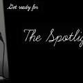 The Spotlight (ON HOLD)