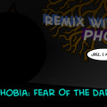 Remix with your PHOBIA